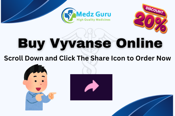 Order Vyvanse Online With Safe Delivery