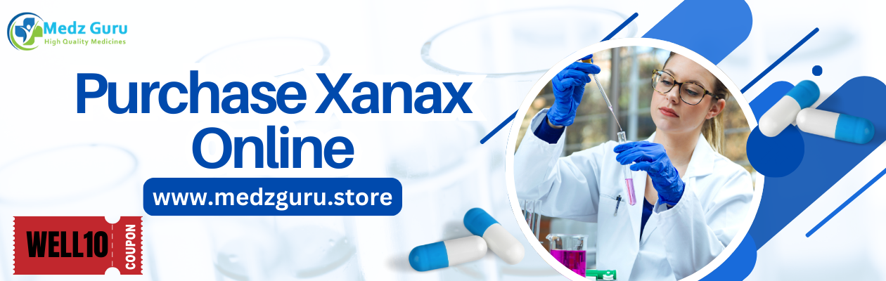 Purchase Xanax Online – Safe and Simple Process